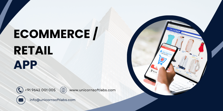 Unicorn Soft Labs Ecommerce mobile and web Application Development company